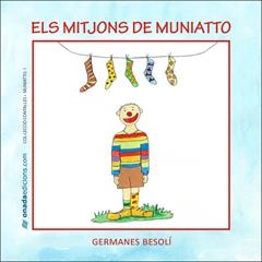 MITJONS DE MUNIATTO, ELS | 9788496623354 | GERMANES BESOLÍ | Llibreria L'Altell - Llibreria Online de Banyoles | Comprar llibres en català i castellà online - Llibreria de Girona