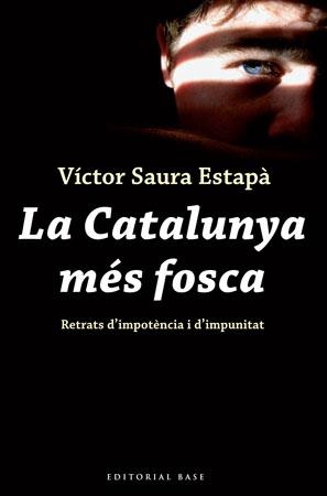CATALUNYA MES FOSCA, LA | 9788492437115 | SAURA ESTAPÀ, VÍCTOR | Llibreria L'Altell - Llibreria Online de Banyoles | Comprar llibres en català i castellà online - Llibreria de Girona