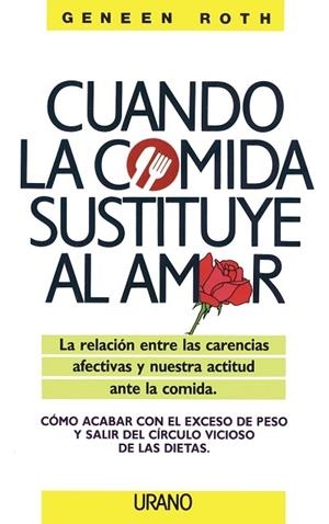 CUANDO LA COMIDA SUSTITUYE AL AMOR | 9788479530297 | ROTH, GENEEN | Llibreria L'Altell - Llibreria Online de Banyoles | Comprar llibres en català i castellà online - Llibreria de Girona