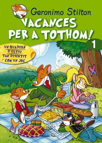 VACANCES PER A TOTHOM! 1 | 9788492671205 | STILTON,GERONIMO | Llibreria Online de Banyoles | Comprar llibres en català i castellà online