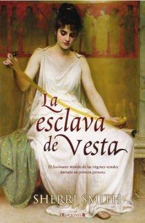 ESCLAVA DE VESTA, LA | 9788466640787 | SMITH, SHERRI | Llibreria L'Altell - Llibreria Online de Banyoles | Comprar llibres en català i castellà online - Llibreria de Girona