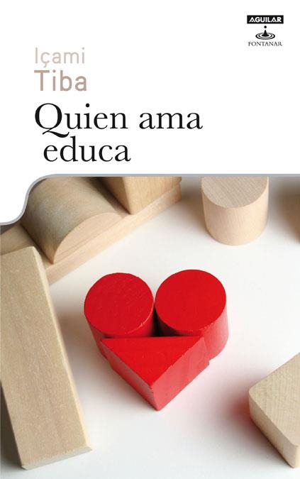 QUIEN AMA EDUCA | 9788403599369 | IÇAMI TIBA | Llibreria Online de Banyoles | Comprar llibres en català i castellà online