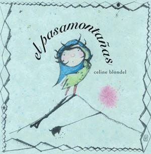 PASAMONTAÑAS, EL | 9788492607037 | BLONDEL, CELINE | Llibreria L'Altell - Llibreria Online de Banyoles | Comprar llibres en català i castellà online - Llibreria de Girona