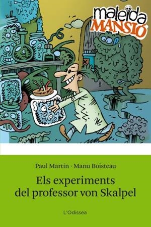 EXPERIMENTS DEL PROFESSOR VON SKALPEL,ELS | 9788492671137 | MARTIN,PAU;BOISTEAU,MANU | Llibreria Online de Banyoles | Comprar llibres en català i castellà online