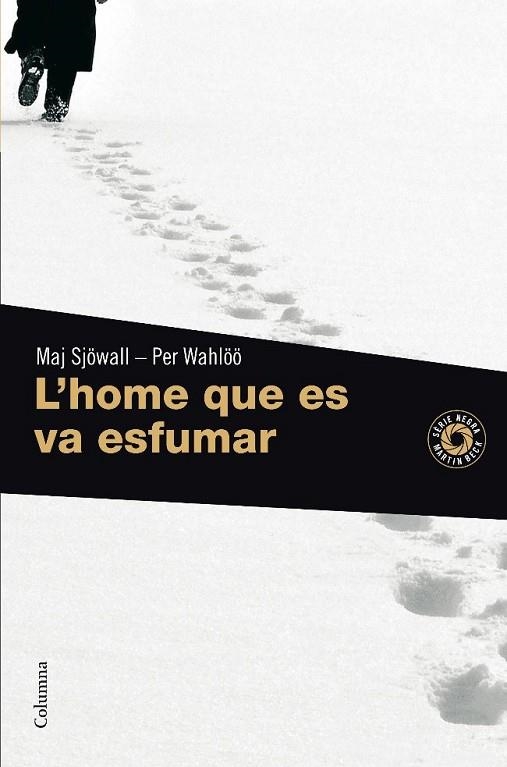 HOME QUE ES VA ESFUMAR, L' | 9788466410939 | SJÖWALL,M; WAHLÖÖ,P | Llibreria Online de Banyoles | Comprar llibres en català i castellà online