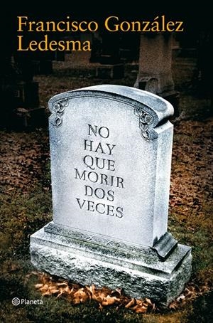 NO HAY QUE MORIR DOS VECES | 9788408085690 | GONZÁLEZ LEDESMA,FRANCISCO | Llibreria Online de Banyoles | Comprar llibres en català i castellà online