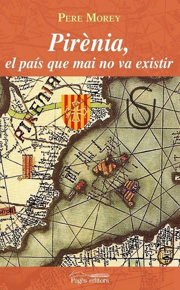 PIRENIA EL PAIS QUE MAI NO VA | 9788497797825 | MOREY, PERE | Llibreria L'Altell - Llibreria Online de Banyoles | Comprar llibres en català i castellà online - Llibreria de Girona