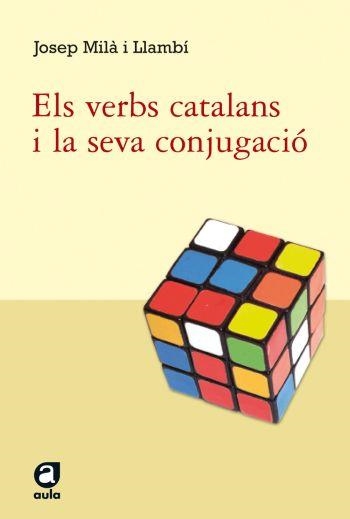 VERDS CATALANS I LA SEVA CONJUGACIO, ELS | 9788492672059 | MILA I LLAMBI, JOSEP | Llibreria L'Altell - Llibreria Online de Banyoles | Comprar llibres en català i castellà online - Llibreria de Girona