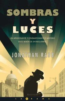 SOMBRAS Y LUCES | 9788466639118 | RABB, JONATHAN | Llibreria L'Altell - Llibreria Online de Banyoles | Comprar llibres en català i castellà online - Llibreria de Girona
