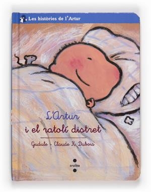 ARTUR I EL RATOLI DISTRET, L' | 9788466123181 | GUDULE; DUBOIS,CLAUDE K. | Llibreria L'Altell - Llibreria Online de Banyoles | Comprar llibres en català i castellà online - Llibreria de Girona