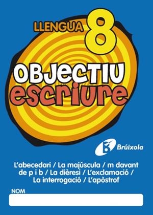 OBJECTIU ESCRIURE 8 | 9788499060293 | FERNÁNDEZ SÁNCHEZ, MARÍA DEL OLVIDO | Llibreria L'Altell - Llibreria Online de Banyoles | Comprar llibres en català i castellà online - Llibreria de Girona