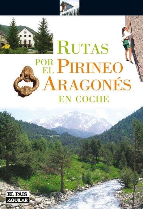 RUTAS POR EL PIRINEO ARAGONES EN COCHE | 9788403508880 | VARIOS AUTORES | Llibreria L'Altell - Llibreria Online de Banyoles | Comprar llibres en català i castellà online - Llibreria de Girona