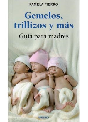 GEMELOS, TRILLIZOS Y MAS. GUIA PARA MADRES | 9788497990738 | FIERRO, PAMELA | Llibreria L'Altell - Llibreria Online de Banyoles | Comprar llibres en català i castellà online - Llibreria de Girona