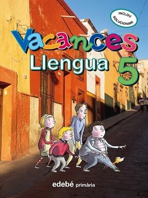 QUADERN VACANCES LLENGUA 5 PRIMARIA | 9788423694662 | EDEBÉ, OBRA COLECTIVA | Llibreria L'Altell - Llibreria Online de Banyoles | Comprar llibres en català i castellà online - Llibreria de Girona