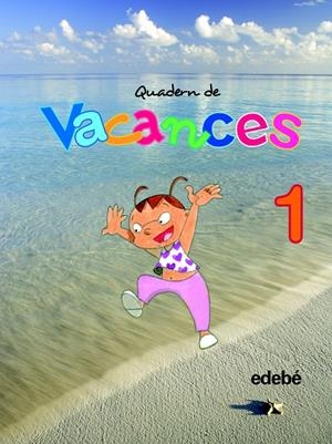 QUADERN DE VACANCES 1 PRIMARIA EDEBE | 9788423692392 | EDEBÉ, OBRA COLECTIVA | Llibreria L'Altell - Llibreria Online de Banyoles | Comprar llibres en català i castellà online - Llibreria de Girona