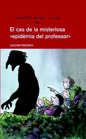 CAS DE LA MISTERIOSA EPIDÈMIA DEL PROFESSOR, EL | 9788423672783 | FRIEDRICH, JOACHIM | Llibreria L'Altell - Llibreria Online de Banyoles | Comprar llibres en català i castellà online - Llibreria de Girona