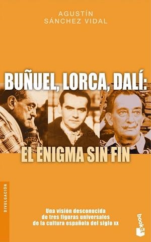 BUÑUEL, LORCA, DALI: EL ENIGMA SIN FIN | 9788408086338 | SANCHEZ VIDAL, AGUSTIN | Llibreria Online de Banyoles | Comprar llibres en català i castellà online