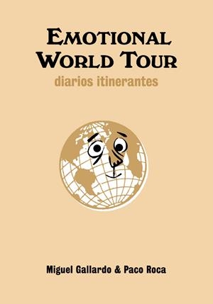 EMOTIONAL WORLD TOUR | 9788492769049 | GALLARDO,MIGUEL; ROCA, PACO | Llibreria Online de Banyoles | Comprar llibres en català i castellà online