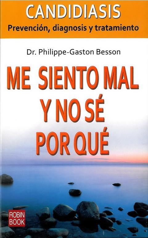 ME SIENTO MAL Y NO SE POR QUE | 9788479279721 | BESSON, PHILIPPE-GASTON | Llibreria L'Altell - Llibreria Online de Banyoles | Comprar llibres en català i castellà online - Llibreria de Girona
