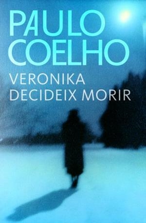 VERONICA DECIDEIX MORIR | 9788484376378 | COELHO, PAULO | Llibreria L'Altell - Llibreria Online de Banyoles | Comprar llibres en català i castellà online - Llibreria de Girona
