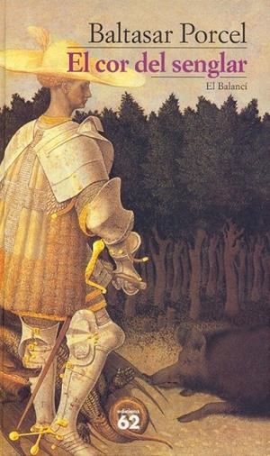 COR DEL SENGLAR,EL | 9788429763485 | PORCEL,BALTASAR | Llibreria Online de Banyoles | Comprar llibres en català i castellà online