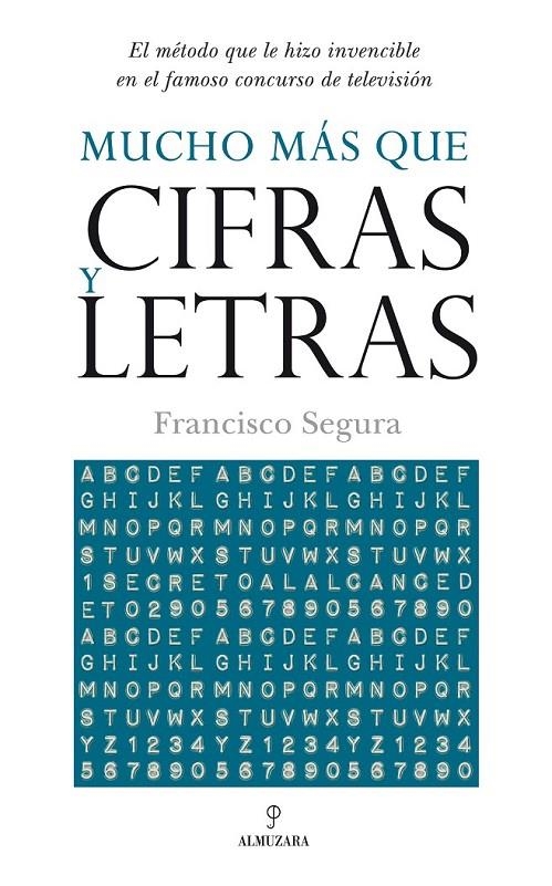 MUCHO MAS QUE CIFRAS Y LETRAS | 9788492573455 | SEGURA, FRANCISCO | Llibreria L'Altell - Llibreria Online de Banyoles | Comprar llibres en català i castellà online - Llibreria de Girona