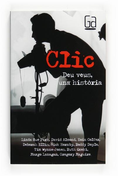 CLIC DEU VEUS, UNA HISTÒRIA | 9788466122672 | LINDA SUE PARK, DAVID ALMOND, EOIN COLFER... | Llibreria L'Altell - Llibreria Online de Banyoles | Comprar llibres en català i castellà online - Llibreria de Girona