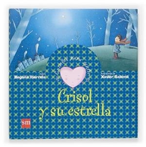 CRISOL Y SU ESTRELLA | 9788467507355 | IBARROLA, B. / SALOMO, X. (IL) | Llibreria Online de Banyoles | Comprar llibres en català i castellà online