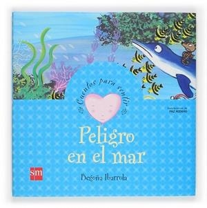 PELIGRO EN EL MAR | 9788467502589 | IBARROLA BEGOÑA | Llibreria L'Altell - Llibreria Online de Banyoles | Comprar llibres en català i castellà online - Llibreria de Girona