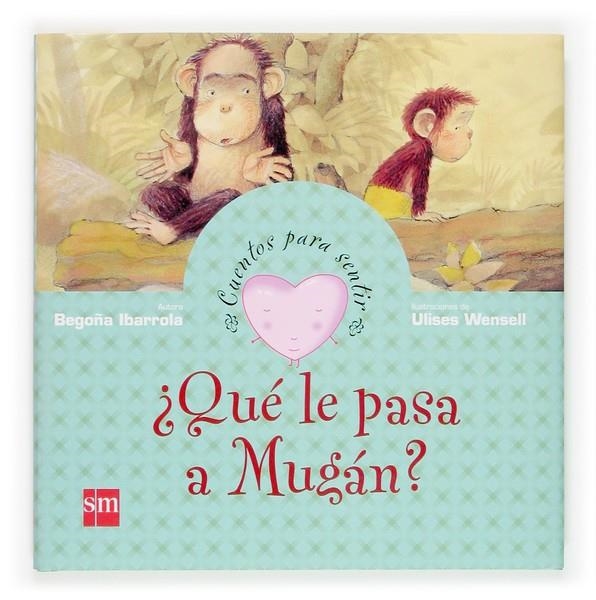 QUE LE PASA A MUGAN | 9788467508260 | IBARROLA, BEGOÑA | Llibreria Online de Banyoles | Comprar llibres en català i castellà online