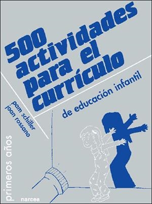 500 ACTIVIDADES PARA EL CURRICULO DE EDUCACION INFANTIL | 9788427710115 | SCHILLER, PAM  ROSSANO, JOAN | Llibreria L'Altell - Llibreria Online de Banyoles | Comprar llibres en català i castellà online - Llibreria de Girona