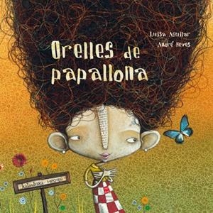 ORELLES DE PAPALLONA | 9788493666729 | AGUILAR,LUISA/NEVES,ANDRE | Llibreria L'Altell - Llibreria Online de Banyoles | Comprar llibres en català i castellà online - Llibreria de Girona