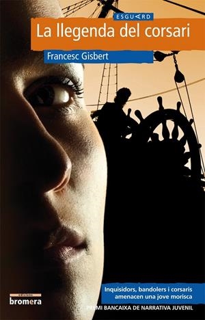 LLEGENDA DEL CORSARI, LA | 9788498244465 | GISBERT, FRANCESC | Llibreria Online de Banyoles | Comprar llibres en català i castellà online