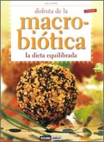 DISFRUTA DE LA MACROBIOTICA LA DIETA EQUILIBRADA | 9788475566207 | CURTO, LOLI | Llibreria L'Altell - Llibreria Online de Banyoles | Comprar llibres en català i castellà online - Llibreria de Girona