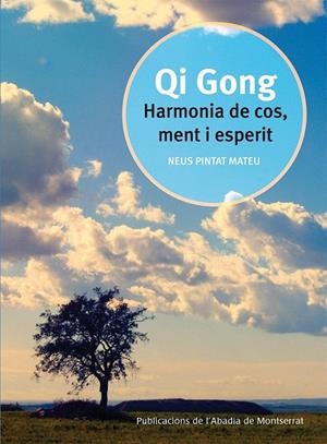 QI GONG HARMONIA DE COS MENT I | 9788498831474 | PINTAT MATEU, NEUS | Llibreria L'Altell - Llibreria Online de Banyoles | Comprar llibres en català i castellà online - Llibreria de Girona