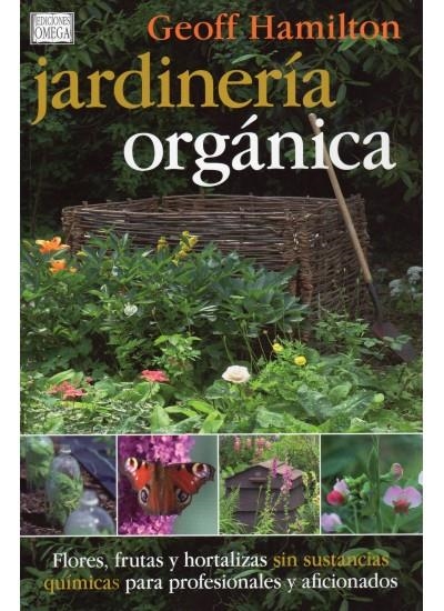 JARDINERIA ORGANICA | 9788428215183 | HAMILTON, GEOFF | Llibreria L'Altell - Llibreria Online de Banyoles | Comprar llibres en català i castellà online - Llibreria de Girona