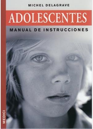 ADOLESCENTES MANUAL DE INSTRUCCIONES | 9788497990844 | DELAGRAVE, MICHEL | Llibreria L'Altell - Llibreria Online de Banyoles | Comprar llibres en català i castellà online - Llibreria de Girona