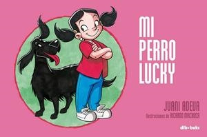 MI PERRO LUCKY | 9788493723910 | JUANI ADEUA | Llibreria L'Altell - Llibreria Online de Banyoles | Comprar llibres en català i castellà online - Llibreria de Girona