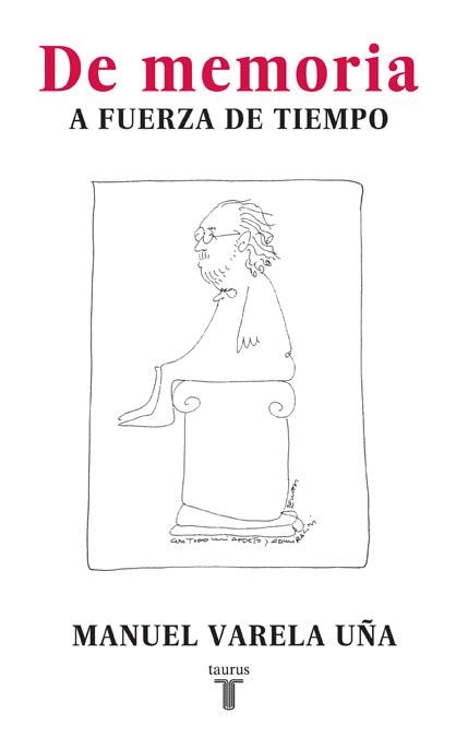 DE MEMORIA. A FUERZA DE TIEMPO | 9788430607709 | VARELA UÑA, MANUEL | Llibreria L'Altell - Llibreria Online de Banyoles | Comprar llibres en català i castellà online - Llibreria de Girona