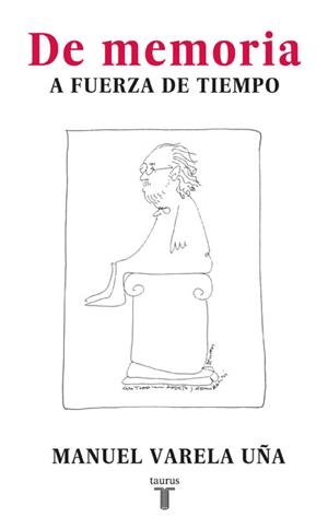 DE MEMORIA. A FUERZA DE TIEMPO | 9788430607709 | VARELA UÑA, MANUEL | Llibreria L'Altell - Llibreria Online de Banyoles | Comprar llibres en català i castellà online - Llibreria de Girona
