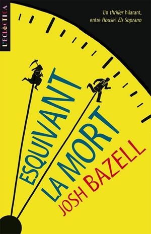 ESQUIVANT LA MORT | 9788498244168 | BAZELL, JOSH | Llibreria L'Altell - Llibreria Online de Banyoles | Comprar llibres en català i castellà online - Llibreria de Girona