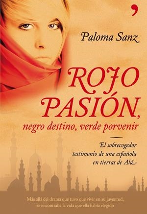 ROJO PASIÓN NEGRO DESTINO , VERDE PORENIR | 9788484608028 | SANZ PALOMA | Llibreria L'Altell - Llibreria Online de Banyoles | Comprar llibres en català i castellà online - Llibreria de Girona