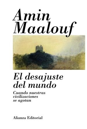 DESAJUSTE DEL MUNDO, EL | 9788420685755 | MAALOUF, AMIN | Llibreria L'Altell - Llibreria Online de Banyoles | Comprar llibres en català i castellà online - Llibreria de Girona