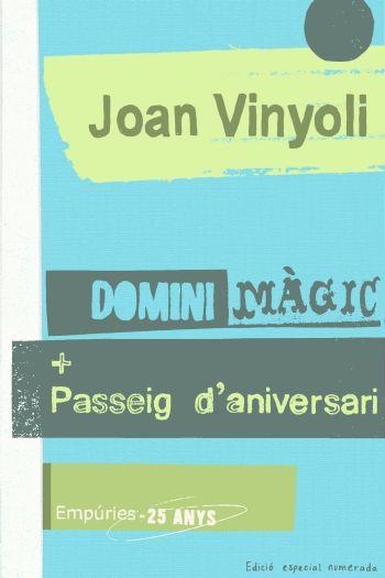 DOMINI MÀGIC. PASSEIG D´ANIVERSARI | 9788497874427 | VINYOLI, JOAN | Llibreria L'Altell - Llibreria Online de Banyoles | Comprar llibres en català i castellà online - Llibreria de Girona