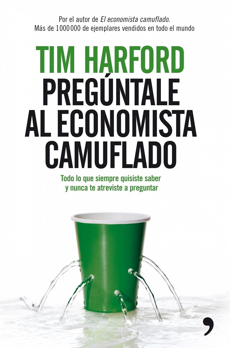 PREGUNTALE AL ECONOMISTA CAMUFLADO | 9788484607960 | HARFORD TIM | Llibreria L'Altell - Llibreria Online de Banyoles | Comprar llibres en català i castellà online - Llibreria de Girona