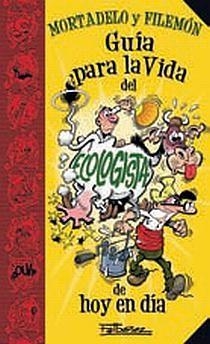 GUIA PARA LA VIDA MORTADELO. ECOLOGIA | 9788466636353 | IBAÑEZ TALAVERA, FRANCISCO | Llibreria L'Altell - Llibreria Online de Banyoles | Comprar llibres en català i castellà online - Llibreria de Girona