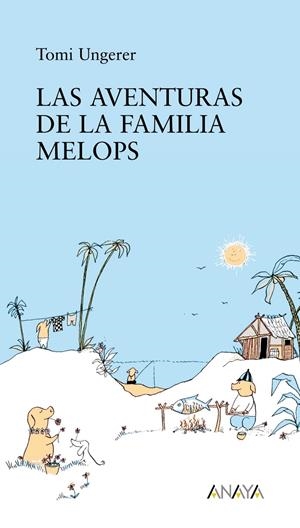 AVENTURAS DE LA FAMILIA MELOPS, LAS | 9788466777681 | UNGERER, TONI | Llibreria Online de Banyoles | Comprar llibres en català i castellà online