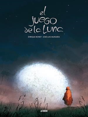 JUEGO DE LA LUNA,EL | 9788492769179 | BONET,ENRIQUE I MUNUERA,JOSÉ LUIS | Llibreria Online de Banyoles | Comprar llibres en català i castellà online