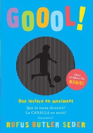 GOOOL! UNA LECTURA EN MOVIMENT | 9788492671564 | RUFUS BUTLER SEDER | Llibreria L'Altell - Llibreria Online de Banyoles | Comprar llibres en català i castellà online - Llibreria de Girona