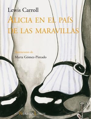 ALICIA EN EL PAIS DE LAS MARAVILLAS | 9788492683086 | CARROLL,LEWIS;GÓMEZ-PINTADO,MARTA | Llibreria L'Altell - Llibreria Online de Banyoles | Comprar llibres en català i castellà online - Llibreria de Girona